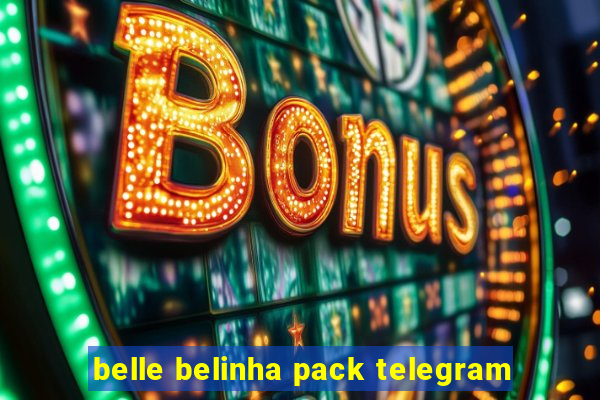 belle belinha pack telegram